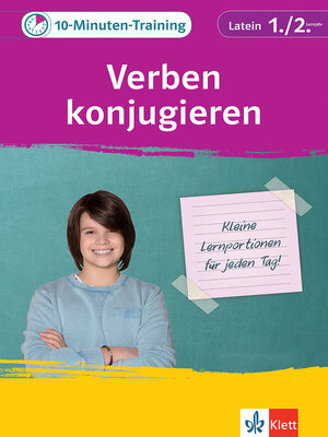 cover image of Klett 10-Minuten-Training Latein Grammatik Verben konjugieren 1./2. Lernjahr